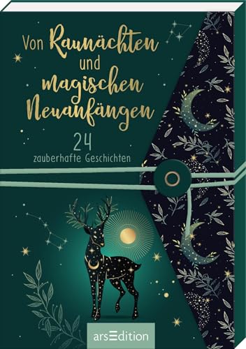 Von Raunächten und magischen Neuanfängen: 24 zauberhafte Geschichten | Adventskalender für Erwachsene, mit kurzen Inspirationen zu den Raunächten