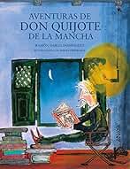 Aventuras de Don Quijote de la Mancha (LITERATURA INFANTIL - Mi Primer Libro)