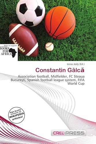Constantin Gâlc¿: Association football, Midfielder, FC Steaua Bucure¿ti, Spanish football league system, FIFA World Cup