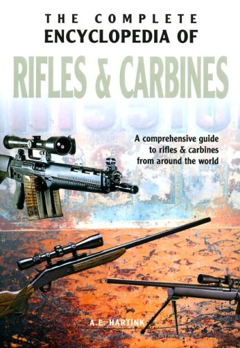 The Complete Encyclopedia of Rifles and Carbines