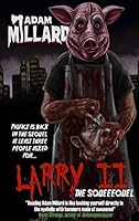 Larry 2: The Squeequel 1738476456 Book Cover