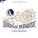 Birds Of Paradise (1987 Original Off-Broadway Cast)