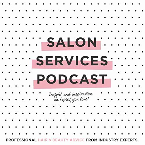 Salon Services: Episode 7 Andrew Barton