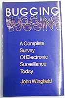 Bugging, A Complete Survey Of Electronic Surveillance Today 0709017421 Book Cover