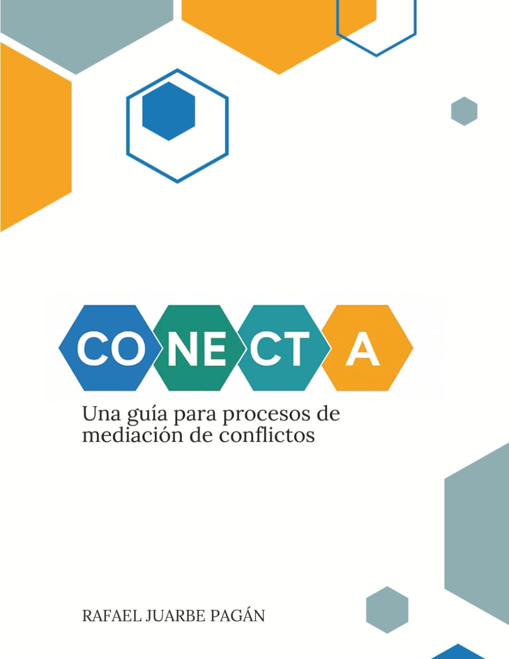 CONECTA: Una Guía Para Procesos De Mediación De Conflictos
