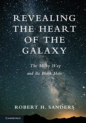 Télécharger Revealing the Heart of the Galaxy: The Milky Way and its Black Hole. Livre eBook France