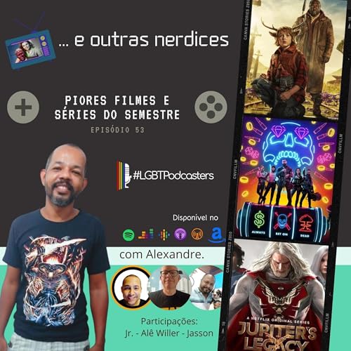 Epis&oacute;dio 53 - Piores filmes e s&eacute;ries do semestre