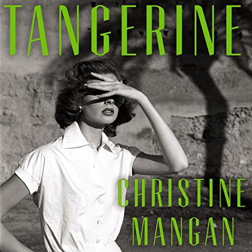 Tangerine (Audio Download) Christine Mangan, Laurel Lefkow, Lucy Scott