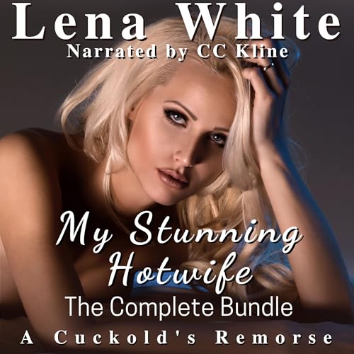 『My Stunning Hotwife: A Cuckold's Remorse (The Complete Bundle)』のカバーアート
