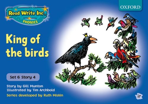 Read Write Inc. Phonics: Blue Set 6 Storybooks: King of the Birds ...