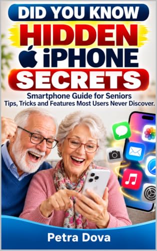 DID YOU KNOW HIDDEN iPHONE SECRETS: Smartphone Guide for Seniors Tips, Tricks and Features Most Users Never Discover image 2
