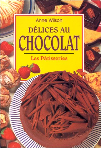 Délices au chocolat Wilson, Anne