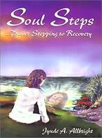 Soul Steps : Power Stepping to Recovery 0970976704 Book Cover