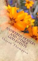 Answered Prayers and Other God Events 1535311657 Book Cover