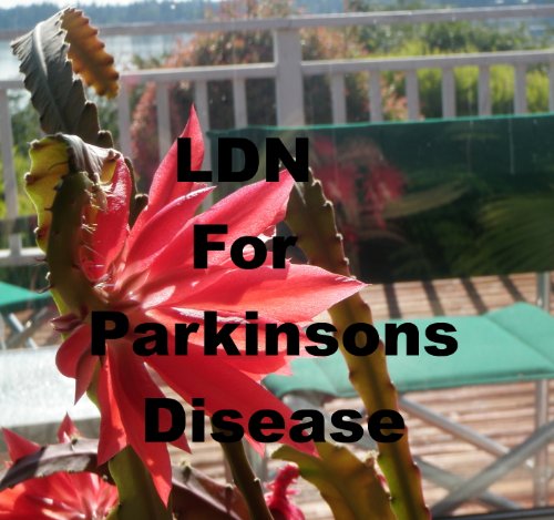 LDN for Parkinson's Disease: Low Dose Naltrexone (English Edition)