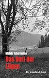 Das Dorf der Lügen: Ein Unterland-Krimi - Melvin Schermaine 