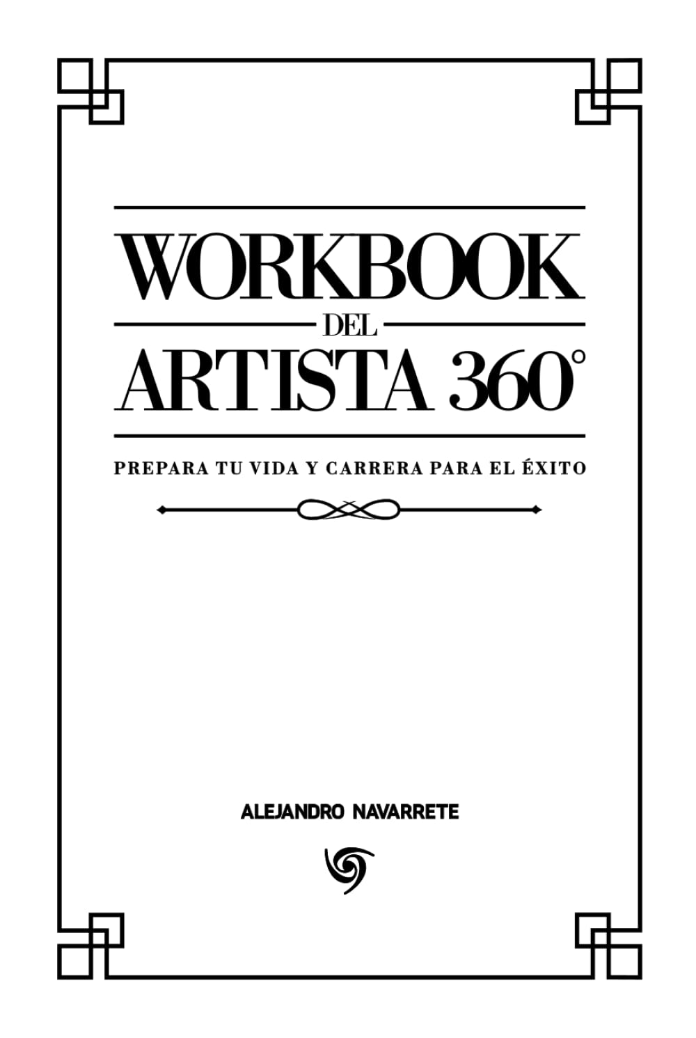 Workbook del Artista 360° : guide de réussite de carrière et planificateur