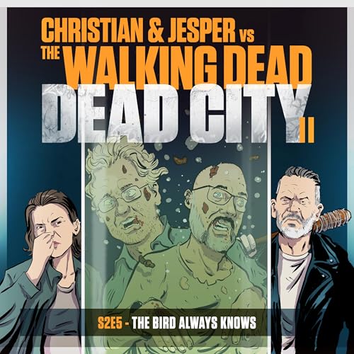 『118. Dead City Edition - S2E5: The Bird always knows』のカバーアート