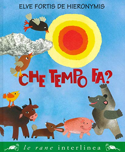 Che Tempo Fa? Ediz. A Colori