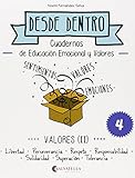 Valores (II): Desde dentro 4 (Libertad-Persev.-Respeto-Resp.-Solidaridad-Superación-Tolerancia) de Noemí Fernández Selva (8 oct 2014) Tapa blanda