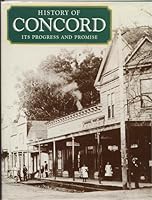 History of Concord: Its Progress and Promise B000FJ2KDQ Book Cover