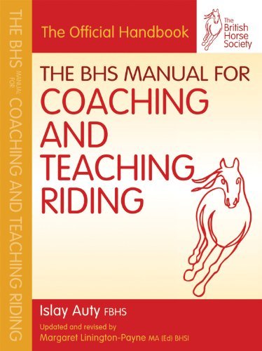 By Islay Auty FBHS - The BHS Manual for Coaching and Teaching Riding (British Horse Society) (Upd Rev)