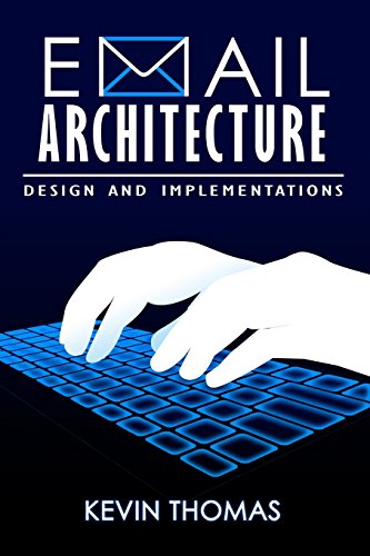 Email Architecture, Design and Implementations 151156668X Book Cover