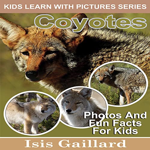 Coyotes: Photos and Fun Facts for Kids by Isis Gaillard episode artwork