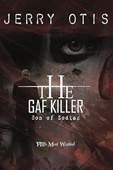 The Gaf Killer: Son of Zodiac by [Jerry Otis]
