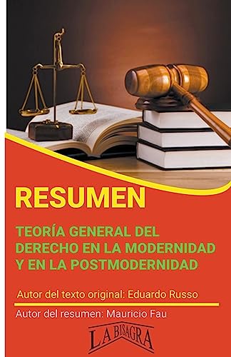Resumen de Teoría General del Derecho en la Modernidad y en la Postmodernidad