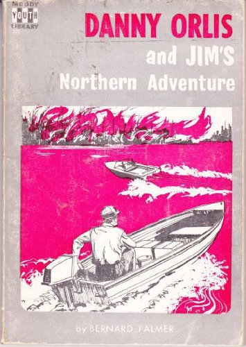Danny Orlis and Jim's Northern Adventure B000O2VNZA Book Cover
