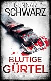 Blutige Gürtel (Winkler & Fischer - Thriller 3)