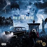  Bay E Would You Miss Me (feat. Aston Martin Piff) [Explicit]