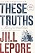 These Truths: A History of the United States