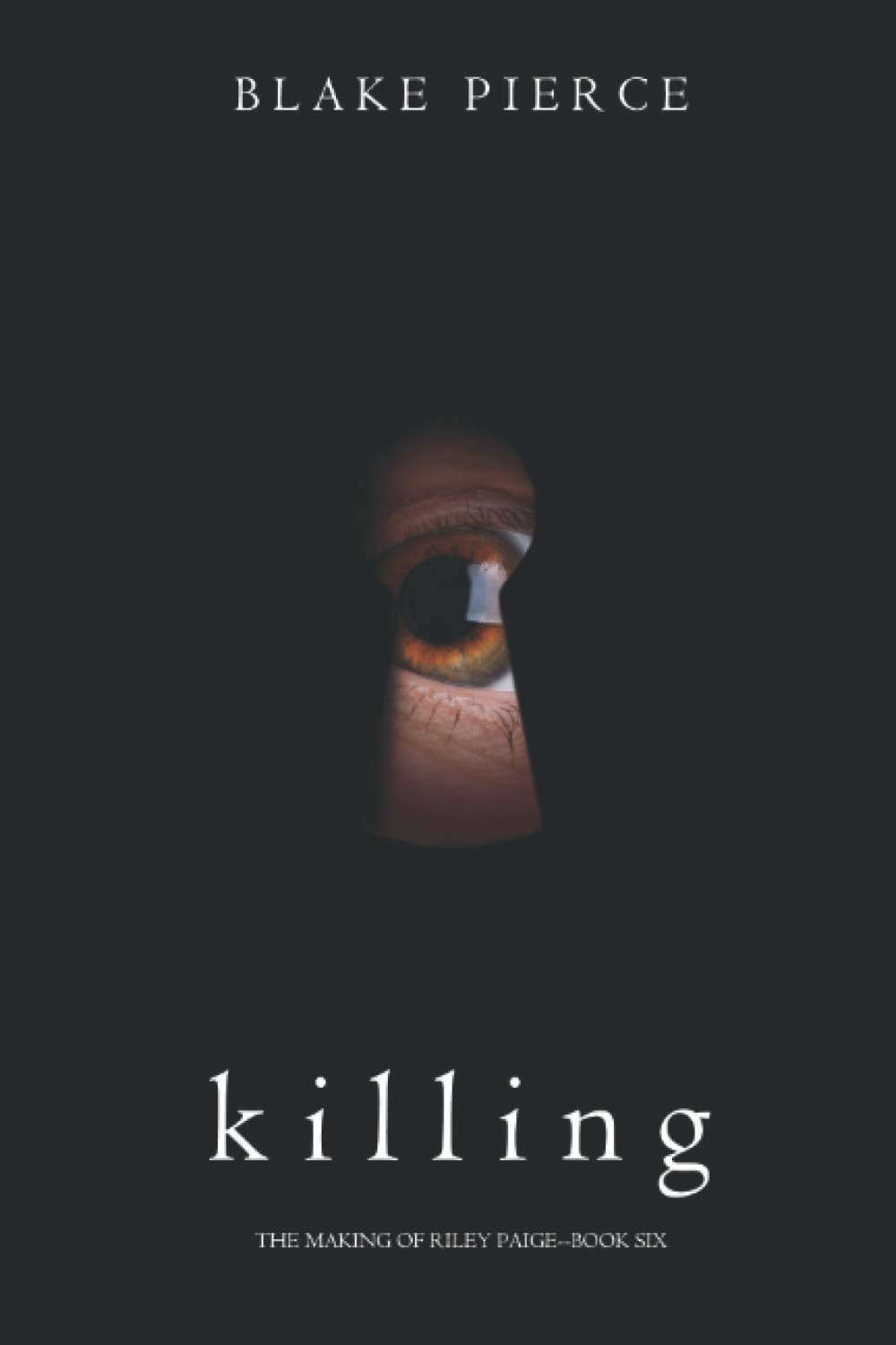 Killing (The Making of Riley Paige—Book 6)