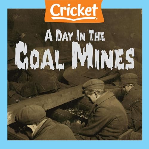 A Day in the Coal Mines by Emily Johnsen episode artwork