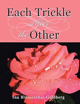 Paperback Each Trickle After the Other Book