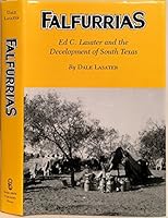 Falfurrias: Ed C. Lasater and the Development of South Texas 089096209X Book Cover