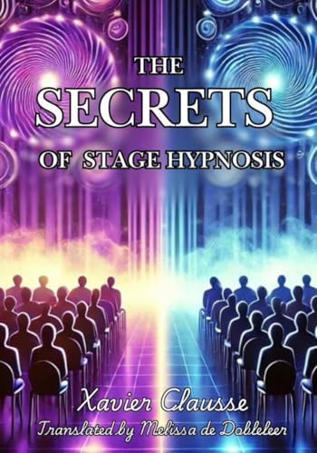 The Secrets Of Stage Hypnosis