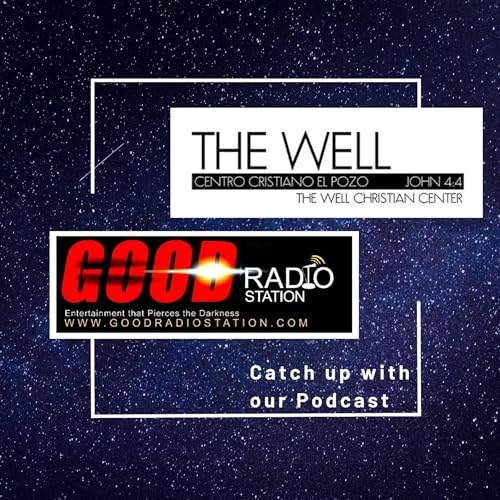 Couverture de Good Radio Station - The Well Christian Center