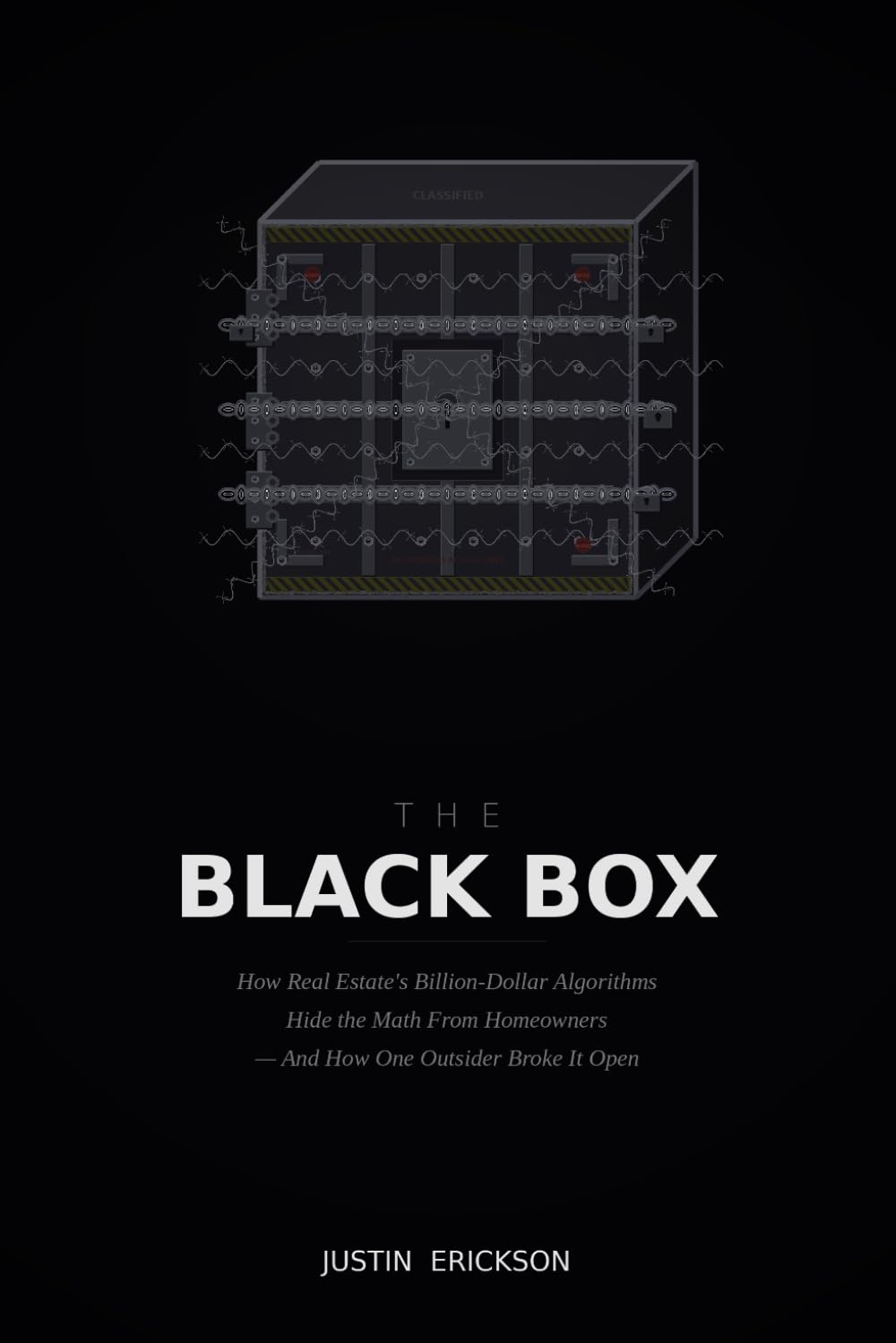 THE BLACK BOX: How Real Estate's Billion-Dollar Algorithms Hide the Math From Homeowners — And How One Outsider Broke It Open