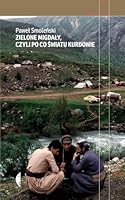 Zielone migdały, czyli po co światu Kurdowie 8380492226 Book Cover
