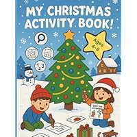 Christmas Activity Book for Kids Ages 4–8: Coloring Pages, Mazes, Dot to Dot, I Spy, Riddles and More Holiday Fun
