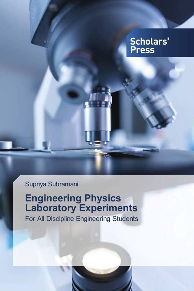 Engineering Physics Laboratory Experiments: For All Discipline Engineering Students