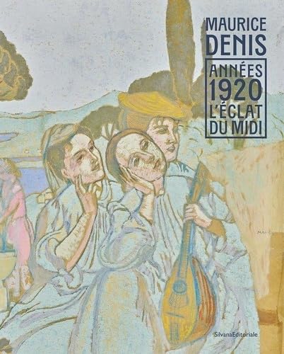Maurice Denis années 1920 L'éclat du Midi poésie visuelle méditerranéenne