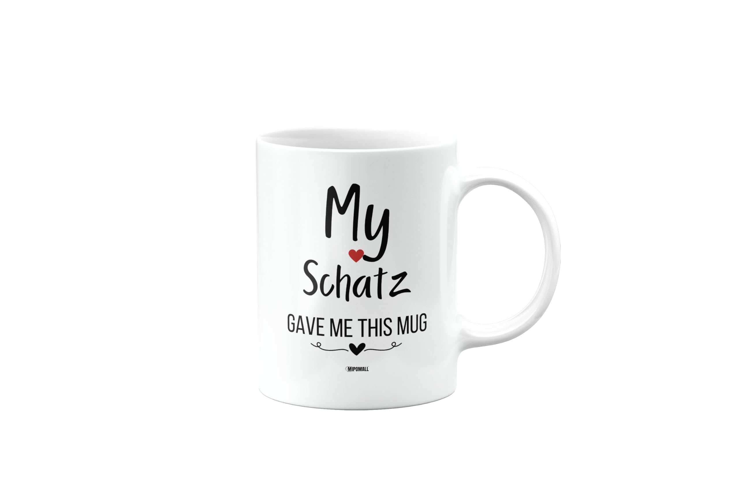 MIPOMALL My Schatzgave me This Mug, Husband, Boyfriend, Wife, Girlfriend, Funny, Silly, Joke, Gag, Valentines Gifts for Him or Her, Presents for Men or Women, Cup, mm- CA_308_147