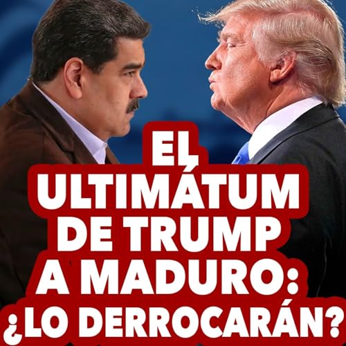 El ultim&aacute;tum de Trump a Maduro: &iquest;lo derrocar&aacute;n? | Sala De Redacci&oacute;n Citytv