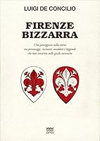 Firenze bizzarra 8856302640 Book Cover