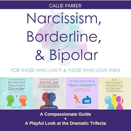 Narcissism, Borderline, &amp;amp; Bipolar by Callie Parker episode artwork