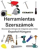 imagenes herramientas de carpinteria  Español-Húngaro Herramientas/Szerszámok Diccionario bilingüe de imágenes para niños